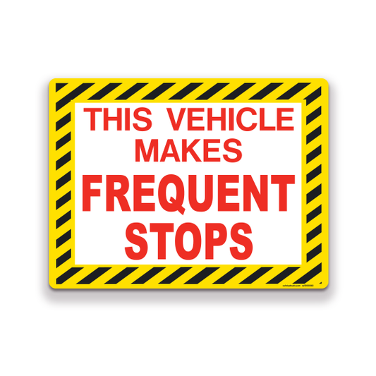 Decal - This Vehicle Makes Frequent Stops